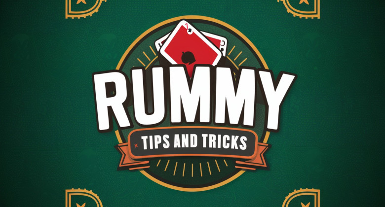 Rummy Tips and Tricks: Master the Game With These Winning Rummy Strategies